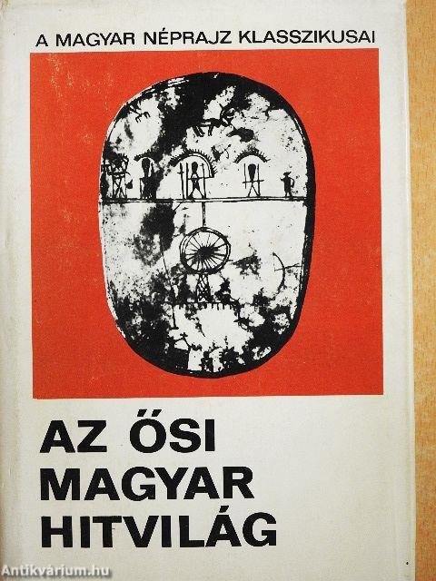 Az ősi magyar hitvilág