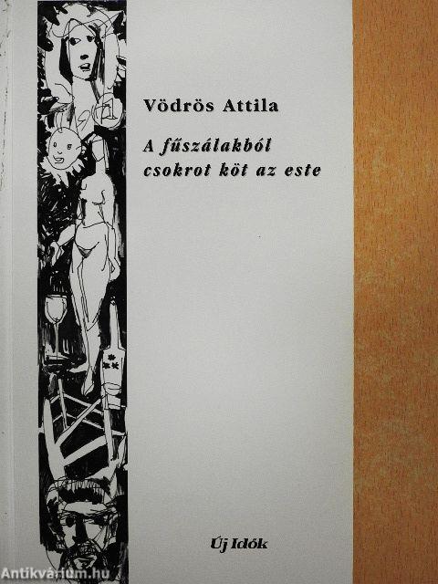 A fűszálakból csokrot köt az este