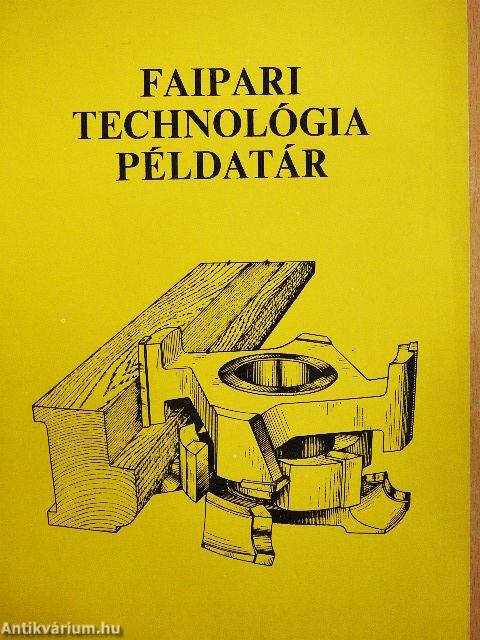 Faipari technológia példatár