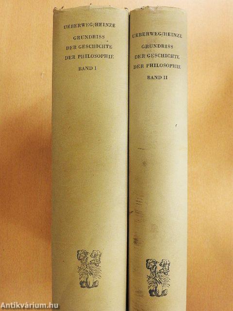 Grundriss der Geschichte der Philosophie I-II