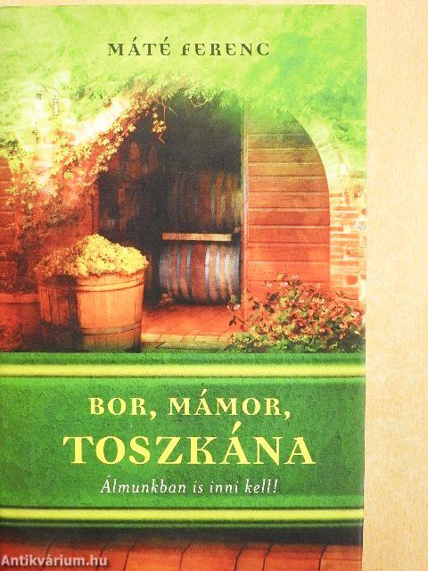 Bor, mámor, Toszkána