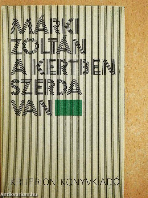 A kertben szerda van