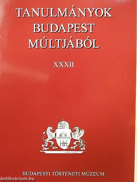 Tanulmányok Budapest múltjából XXXII.