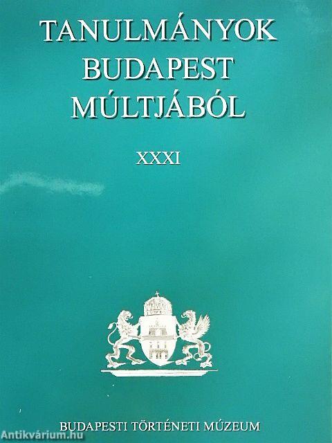 Tanulmányok Budapest múltjából XXXI.