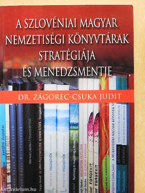 A szlovéniai magyar nemzetiségi könyvtárak stratégiája és menedzsmentje