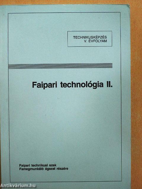 Faipari technológia II.