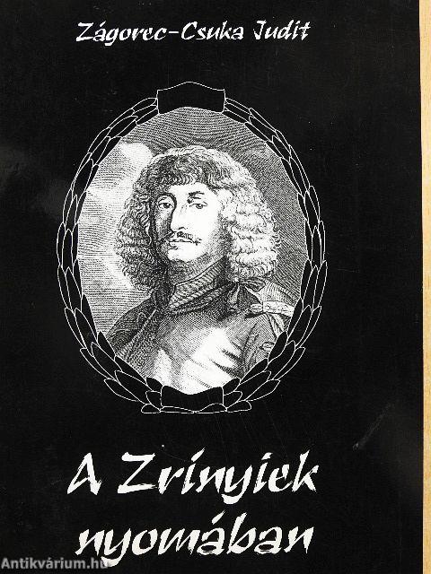 A Zrínyiek nyomában