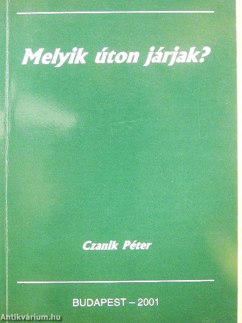 Melyik úton járjak?