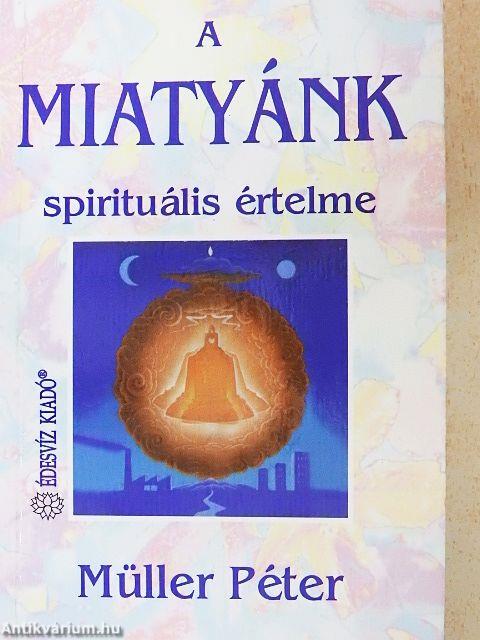 A Miatyánk spirituális értelme