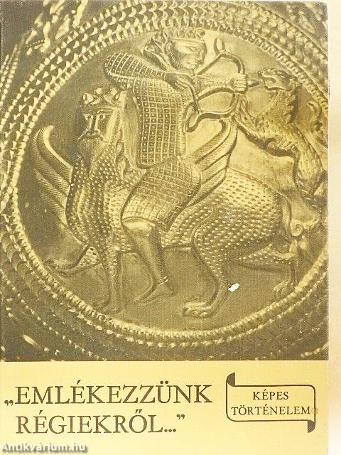 "Emlékezzünk régiekről..."