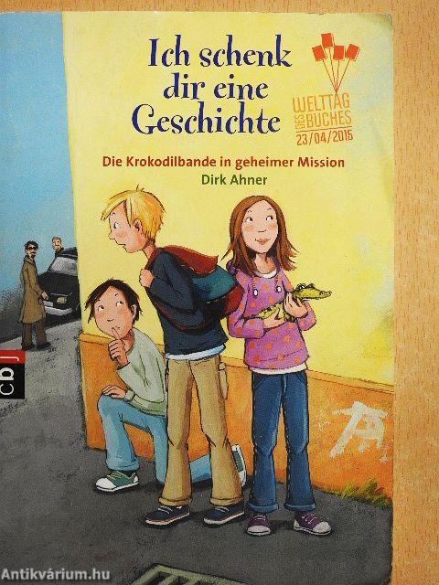 Die Krokodilbande in geheimer Mission