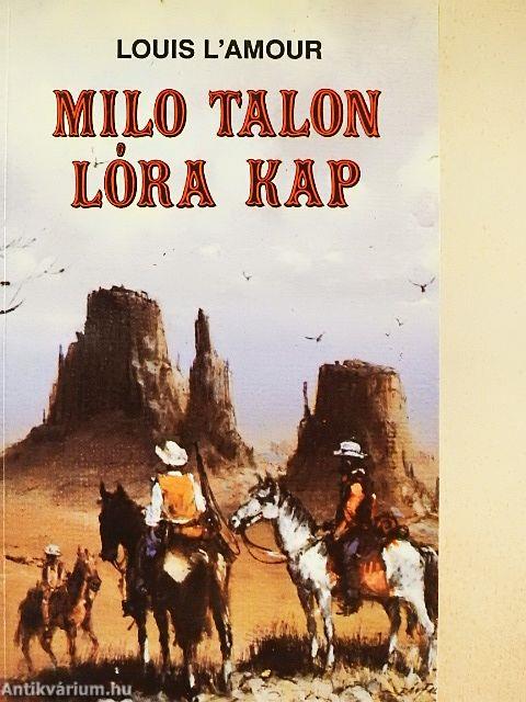 Milo Talon lóra kap