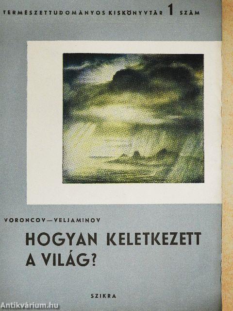 Hogyan keletkezett a világ?