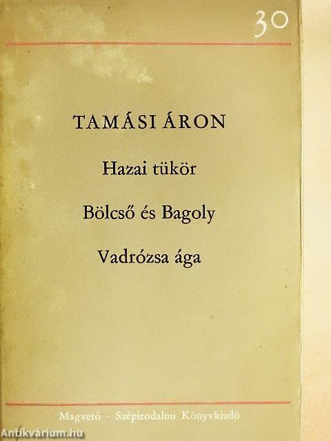 Hazai tükör/Bölcső és Bagoly/Vadrózsa ága