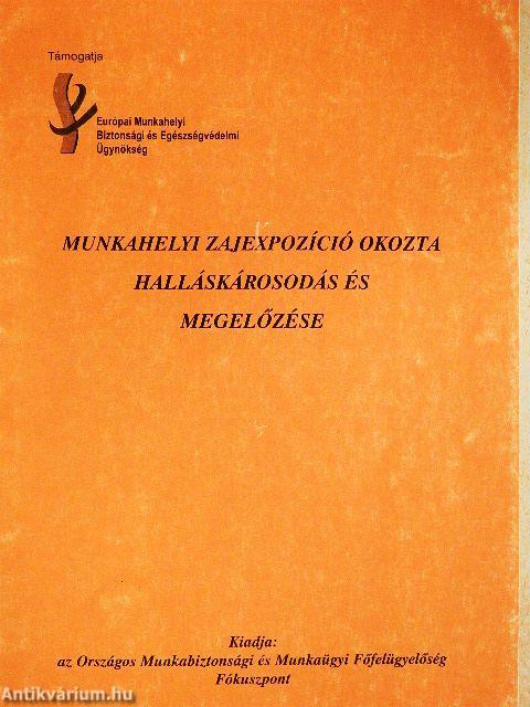 Munkahelyi zajexpozíció okozta halláskárosodás és megelőzése