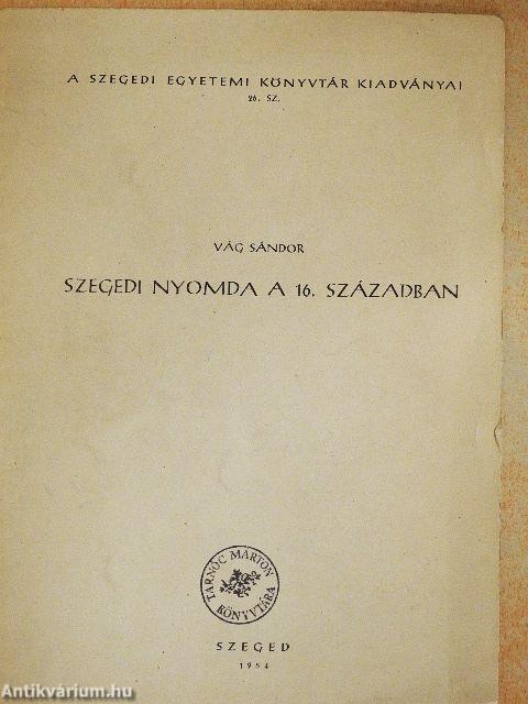 Szegedi nyomda a 16. században