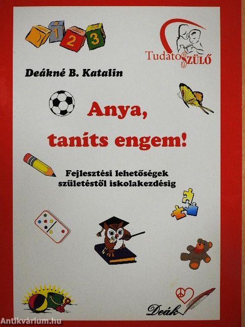 Anya, taníts engem!