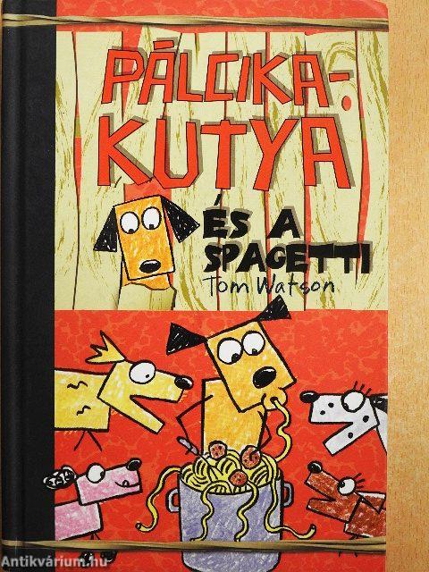 Pálcikakutya és a spagetti