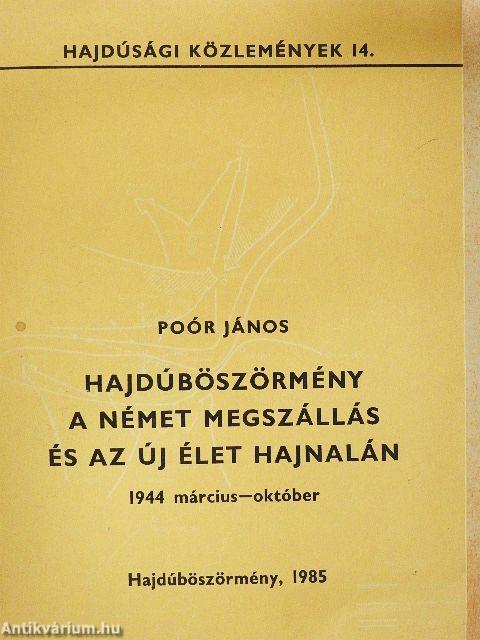Hajdúböszörmény a német megszállás és az új élet hajnalán 
