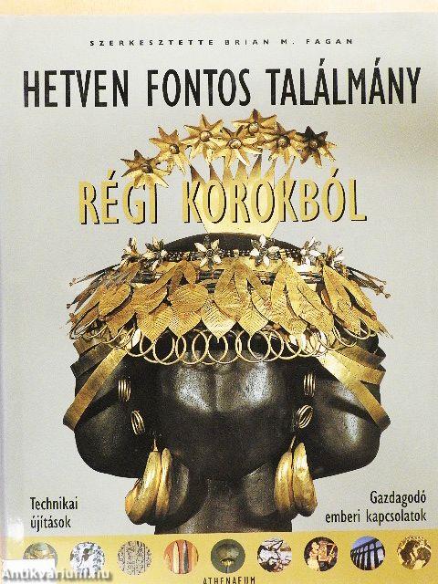 Hetven fontos találmány régi korokból