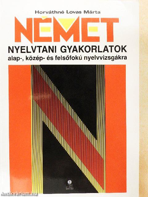 Német nyelvtani gyakorlatok alap-, közép- és felsőfokú nyelvvizsgákra