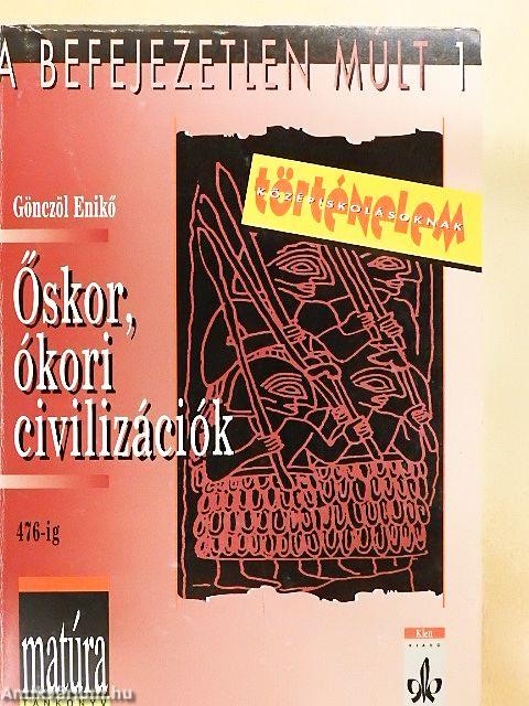 Őskor, ókori civilizációk 476-ig