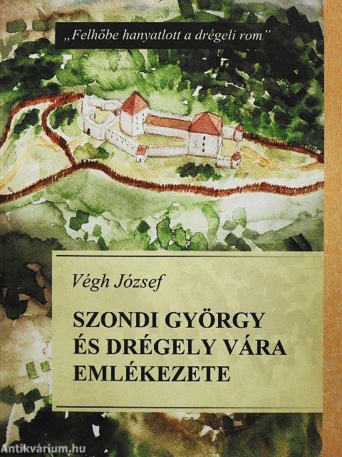 Szondi György és Drégely vára emlékezete
