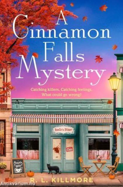 A Cinnamon Falls Mystery: the perfect small town cosy crime romance