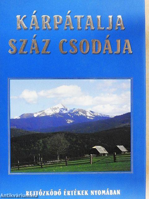 Kárpátalja száz csodája