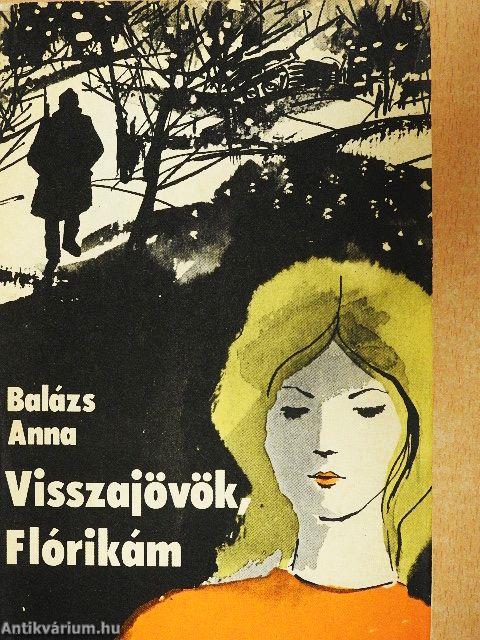 Visszajövök, Flórikám