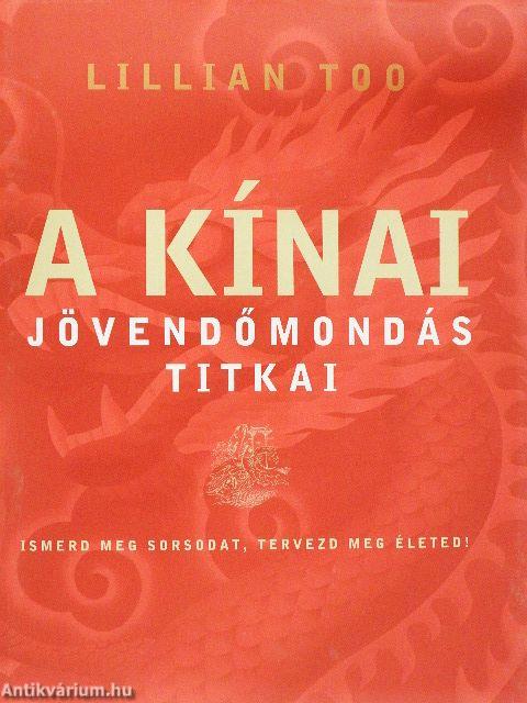 A kínai jövendőmondás titkai