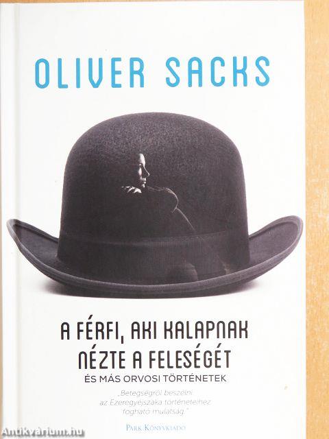 A férfi, aki kalapnak nézte a feleségét