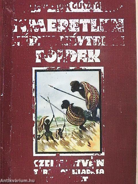 Ismeretlen népek, névtelen földek