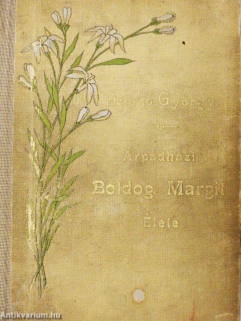 Árpádházi Boldog Margit élete