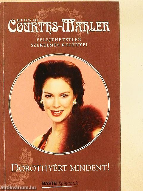 Dorothyért mindent!