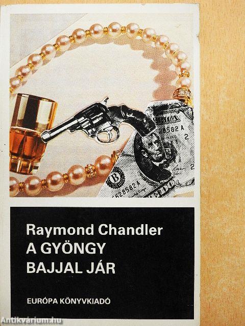 A gyöngy bajjal jár