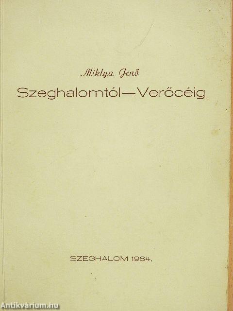 Szeghalomtól-Verőcéig