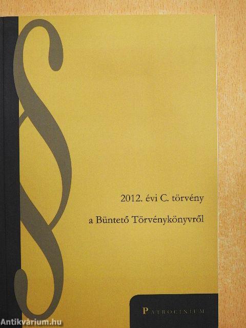 2012. évi C. törvény a Büntető Törvénykönyvről