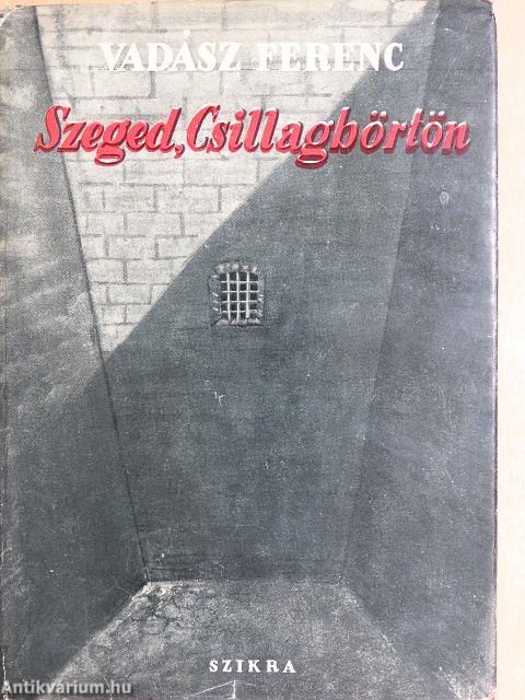 Szeged, Csillagbörtön