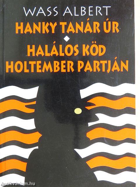 Hanky tanár úr/Halálos köd holtember partján