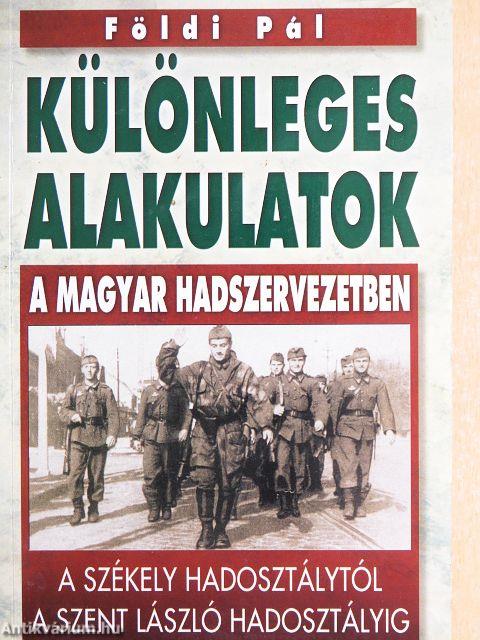 Különleges alakulatok a magyar hadszervezetben