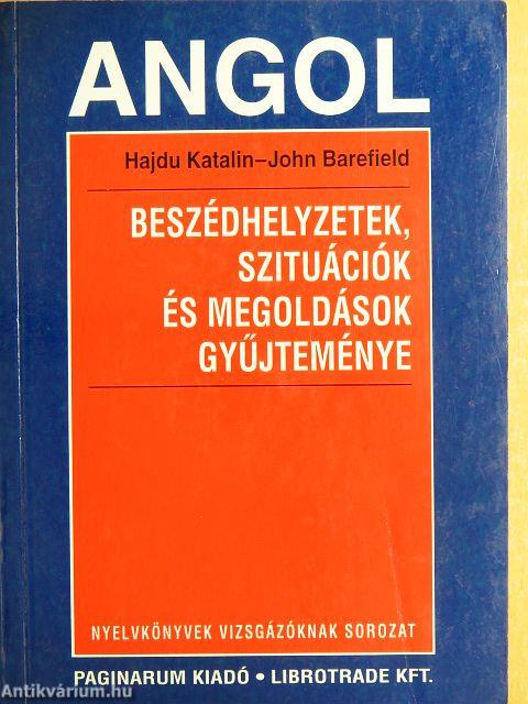 Angol beszédhelyzetek, szituációk és megoldások gyűjteménye