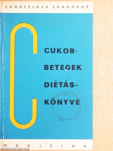 Cukorbetegek diétáskönyve