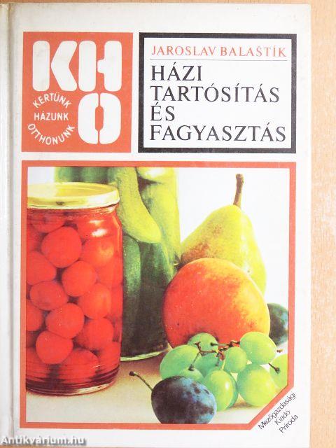 Házi tartósítás és fagyasztás