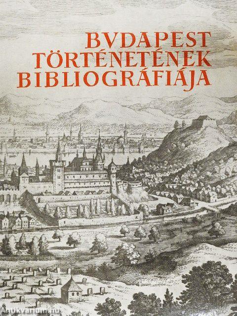 Budapest történetének bibliográfiája I.