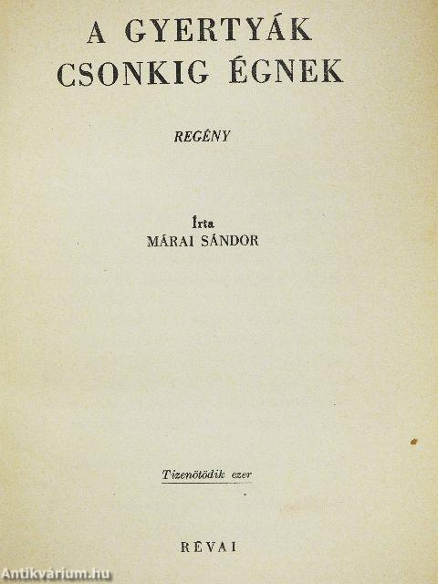 A gyertyák csonkig égnek