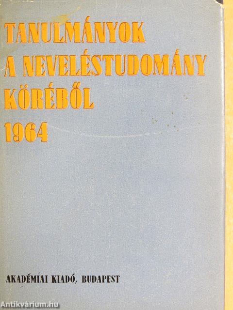 Tanulmányok a neveléstudomány köréből 1964