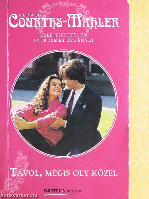 Távol, mégis oly közel