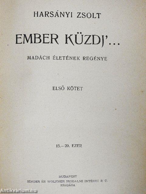Ember küzdj'... I-III.