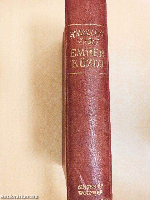 Ember küzdj'... I-III.